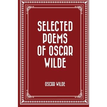 Selected Poems of - Oscar Wilde