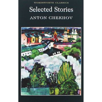 Selected Stories - Anton Pavlovich Chekhov