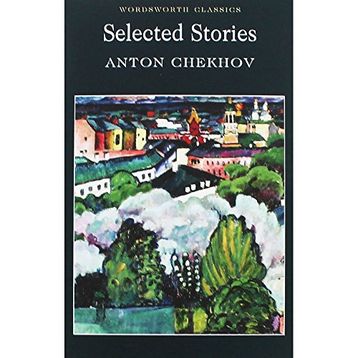 Selected Stories - Anton Pavlovich Chekhov
