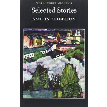 Selected Stories - Anton Pavlovich Chekhov