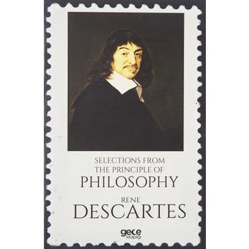 Selections From The Principles Of Philosophy - Rene Descartes
