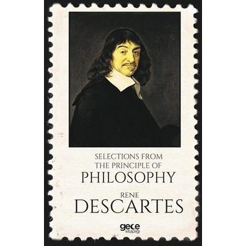 Selections From The Principles Of Philosophy - Rene Descartes