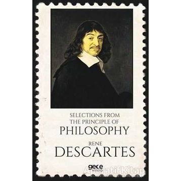 Selections From The Principles Of Philosophy - Rene Descartes