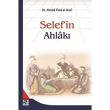 Selef’in Ahlakı - ahmed ferid el misri