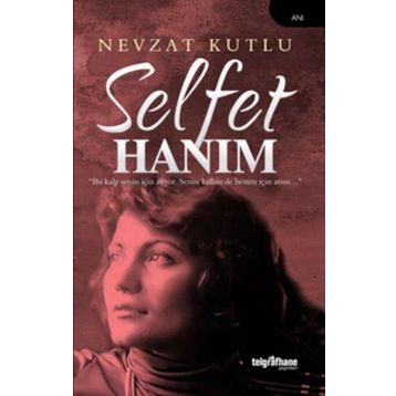 Selfet Hanım Nevzat Kutlu