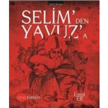 Selim’den Yavuz’a - Ümit Er