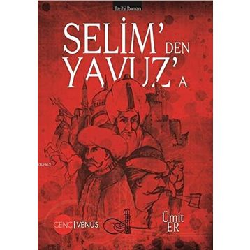 Selim’den Yavuz’a - Ümit Er