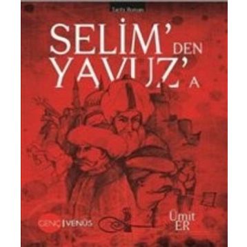 Selim’den Yavuz’a - Ümit Er