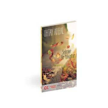 Selimiye Bir Yokuştur - Oktay Akbal