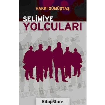 SELIMIYE YOLCULARI - HAKKI GÜMÜŞTAŞ