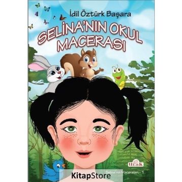 Selina’nın Okul Macerası - İdil Öztürk Başara