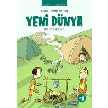 Selin'in Maceraları Yeni Dünya - Hatice Turhan
