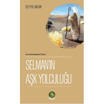 Selman’ın Aşk Yolculuğu - Seyyid Nasır