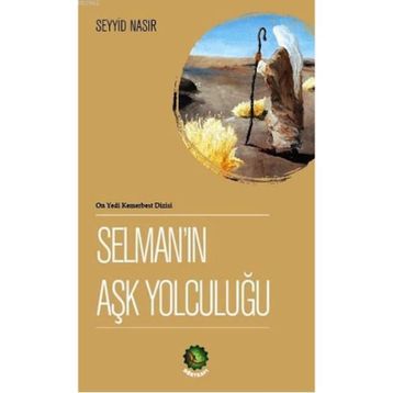 Selman’ın Aşk Yolculuğu - Seyyid Nasır