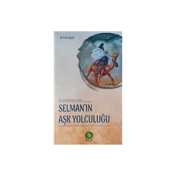 Selman’ın Aşk Yolculuğu - Seyyid Nasır