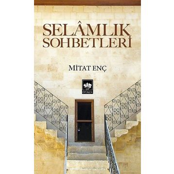 SELÂMLIK SOHBETLERI - MITAT ENÇ