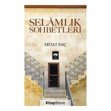 SELÂMLIK SOHBETLERI - MITAT ENÇ