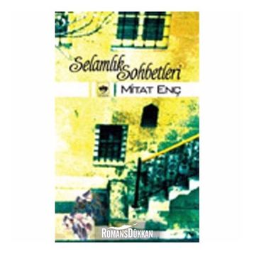 SELÂMLIK SOHBETLERI - MITAT ENÇ