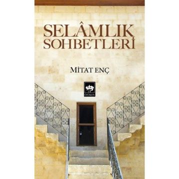 SELÂMLIK SOHBETLERI - MITAT ENÇ