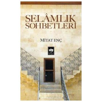 SELÂMLIK SOHBETLERI - MITAT ENÇ