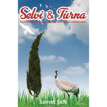 Selvi - Turna - Samet Şen