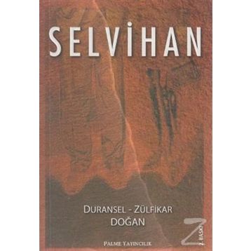 SELVIHAN - DURANSEL DOĞAN;ZÜLFİKAR DOĞAN