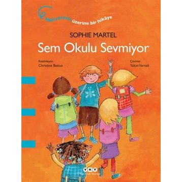 Sem Okulu Sevmiyor - Sophie Martel