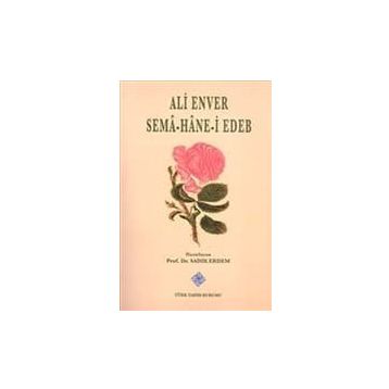 Sema Hane-i Edeb - Ali Enver