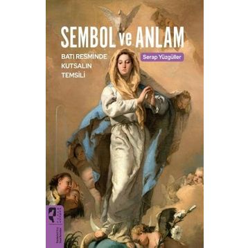 Sembol ve Anlam - Serap Yüzgüller