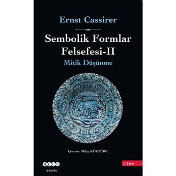 Sembolik Formlar Felsefesi - 2 - Ernst Cassirer