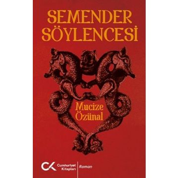 Semender Söylencesi - Mucize Özünal