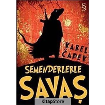 Semenderlerle Savaş - Karel Çapek