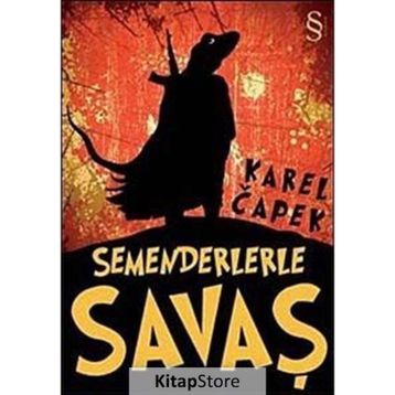 Semenderlerle Savaş - Karel Çapek