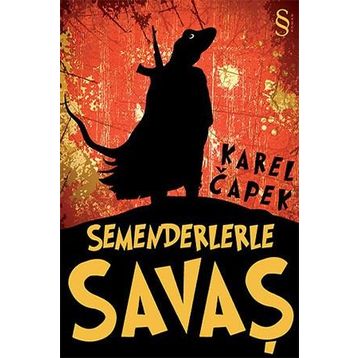 Semenderlerle Savaş - Karel Çapek
