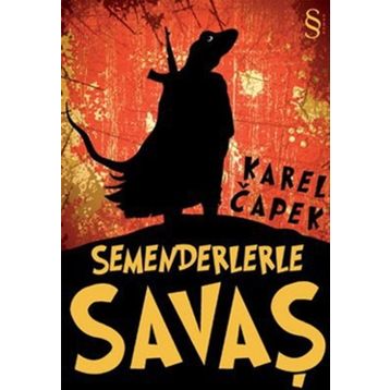 Semenderlerle Savaş - Karel Çapek