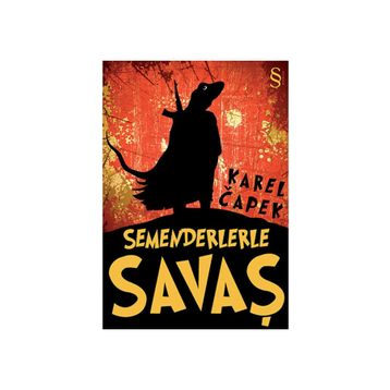 Semenderlerle Savaş - Karel Çapek