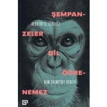 Şempanzeler Dil Öğrenemez Nım Chimpsky Deneyi - Herbert Terrace