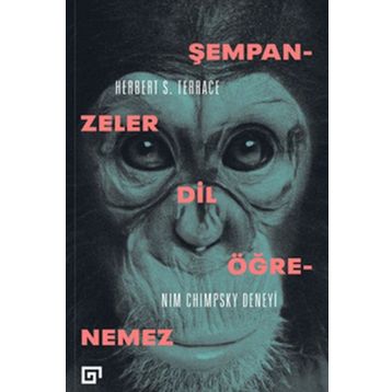 Şempanzeler Dil Öğrenemez Nım Chimpsky Deneyi - Herbert Terrace
