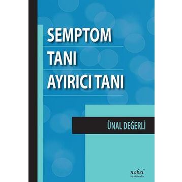 Semptom Tanı Ayırıcı Tanı - Nobel Tıp Kitabevi
