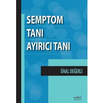 Semptom Tanı Ayırıcı Tanı - Nobel Tıp Kitabevi