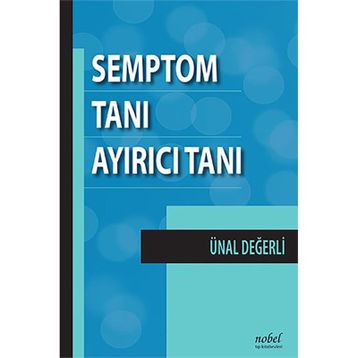 Semptom Tanı Ayırıcı Tanı - Nobel Tıp Kitabevi