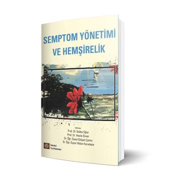 Semptom Yönetimi ve Hemşirelik - Kolektif