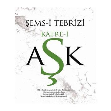 Şems-i Tebrizi Katre-i Aşk - Celalettin Aksu