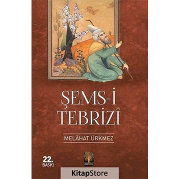Şems-i Tebrizi - Melahat Ürkmez