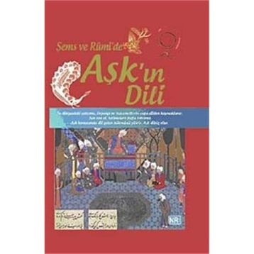 ŞEMS VE RUMI'DE AŞK'IN DILI - EBUBEKIR SOFUOĞLU