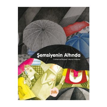 Şemsiyenin Altında - Catherine Buquet