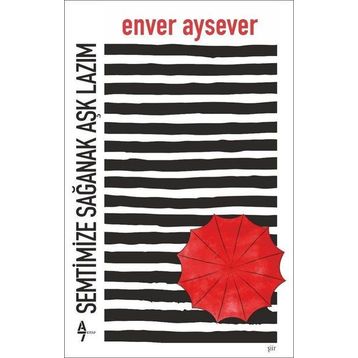 Semtimize Sağanak Aşk Lazım - Enver Aysever