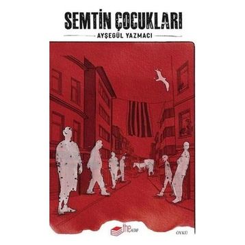 Semtin Çocukları - Ayşegül Yazmacı