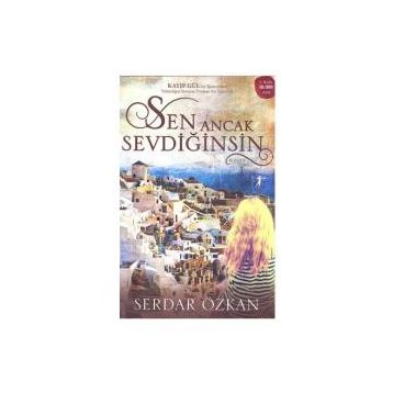 Sen Ancak Sevdiğinsin - Serdar Özkan