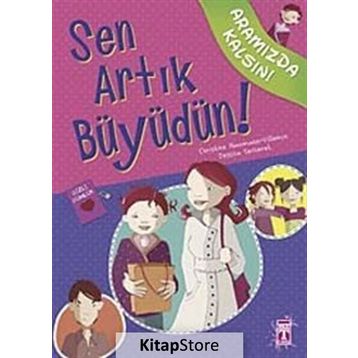 SEN ARTIK BÜYÜDÜN! - CHRISTINE NAUMANN-VILLEMIN